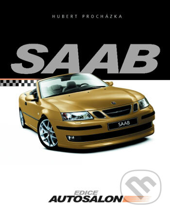 Kniha: Saab (Hubert Procházka). Computer Press, 2003 Kniha: Saab (Hubert Procházka). Computer Press, 2003