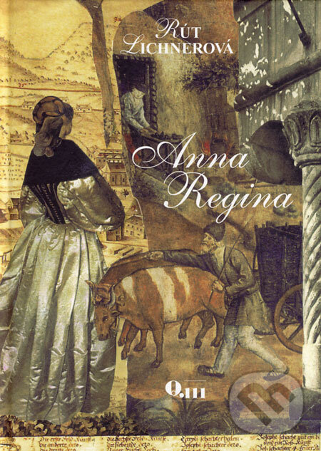 Kniha: Anna Regina (Rút Lichnerová). Q111, 2006 Kniha: Anna Regina (Rút Lichnerová). Q111, 2006