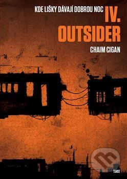 Kniha: Outsider (Chaim Cigan). Torst, 2017 Kniha: Outsider (Chaim Cigan). Torst, 2017