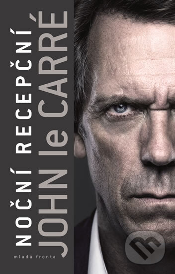Kniha: Noční recepční (John le Carré). Mladá fronta, 2017 Kniha: Noční recepční (John le Carré). Mladá fronta, 2017