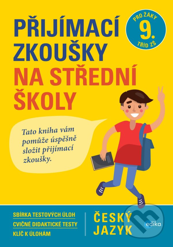 Kniha: Přijímací zkoušky na střední školy – český jazyk (Vlasta Gazdíková). Edika, 2017 Kniha: Přijímací zkoušky na střední školy – český jazyk (Vlasta Gazdíková). Edika, 2017