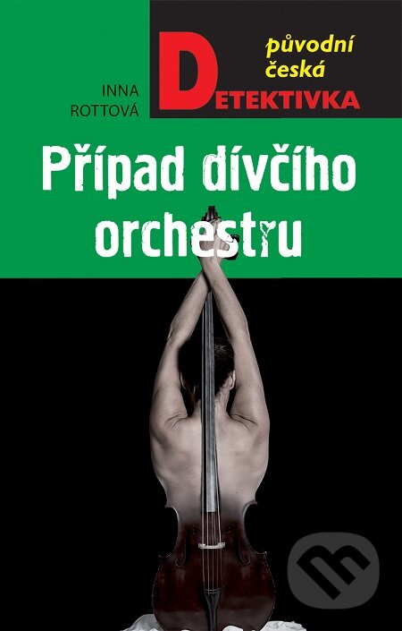 E-kniha: Případ dívčího orchestru (Inna Rottová). Moba, 2017 E-kniha: Případ dívčího orchestru (Inna Rottová). Moba, 2017