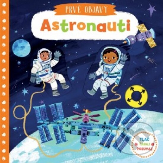 Kniha: Astronauti (Svojtka&Co.). Svojtka&Co., 2017 Kniha: Astronauti (Svojtka&Co.). Svojtka&Co., 2017