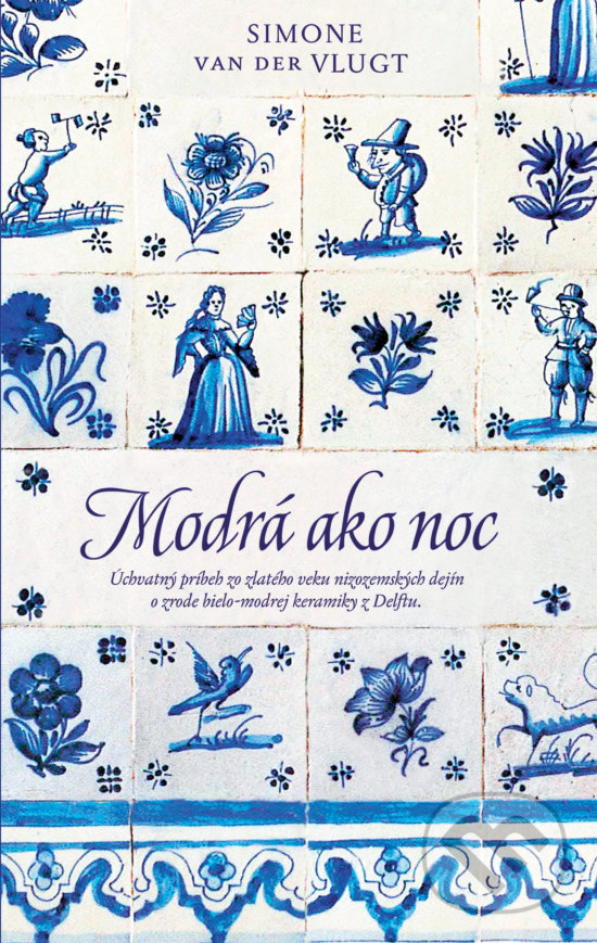 Kniha: Modrá ako noc (Simone van der Vlugt). Slovart, 2017 Kniha: Modrá ako noc (Simone van der Vlugt). Slovart, 2017