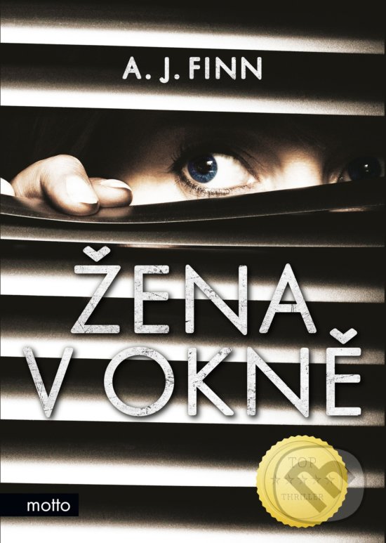 Kniha: Žena v okně (A.J. Finn). Motto, 2017 Kniha: Žena v okně (A.J. Finn). Motto, 2017