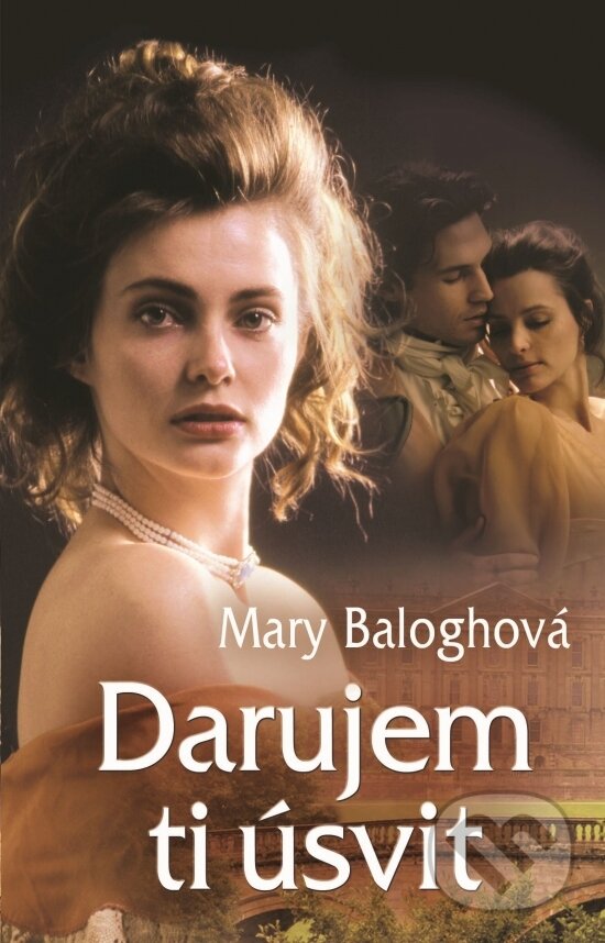 Kniha: Darujem ti úsvit (Mary Balogh). Slovenský spisovateľ, 2017 Kniha: Darujem ti úsvit (Mary Balogh). Slovenský spisovateľ, 2017