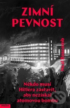 Kniha: Zimní pevnost (Neal Bascomb). Práh, 2017 Kniha: Zimní pevnost (Neal Bascomb). Práh, 2017