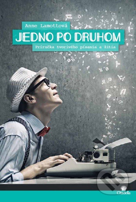 Kniha: Jedno po druhom (Anne Lamott). Citadella, 2017 Kniha: Jedno po druhom (Anne Lamott). Citadella, 2017