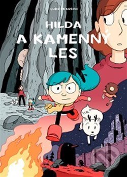 Kniha: Hilda a kamenný les (Luke Pearson). Paseka, 2017 Kniha: Hilda a kamenný les (Luke Pearson). Paseka, 2017