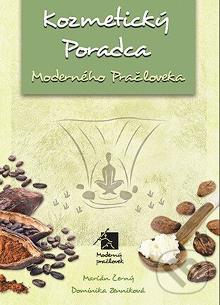 Kniha: Kozmetický poradca (Dominika Černá a Marián Černý). Moderný pračlovek, 2017 Kniha: Kozmetický poradca (Dominika Černá a Marián Černý). Moderný pračlovek, 2017