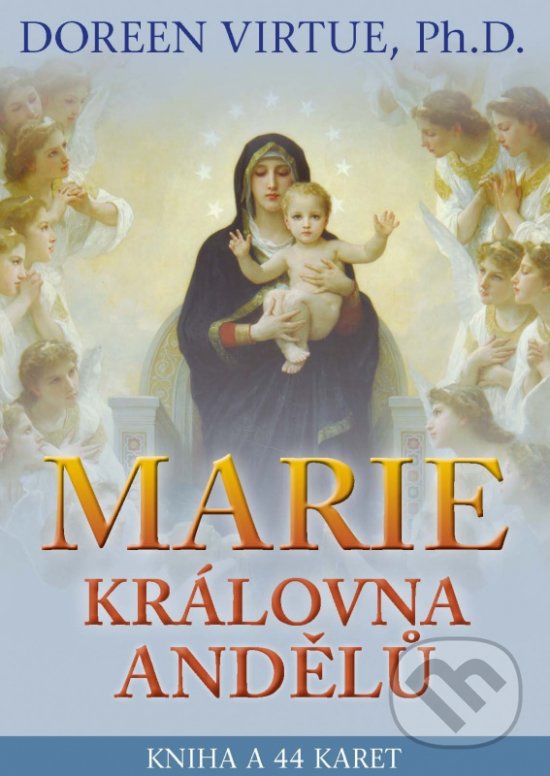 Kniha: Marie, královna andělů (Doreen Virtue). Synergie, 2017 Kniha: Marie, královna andělů (Doreen Virtue). Synergie, 2017