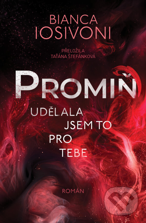 Kniha: Promiň (Bianca Iosivoni). Red, 2025 Kniha: Promiň (Bianca Iosivoni). Red, 2025