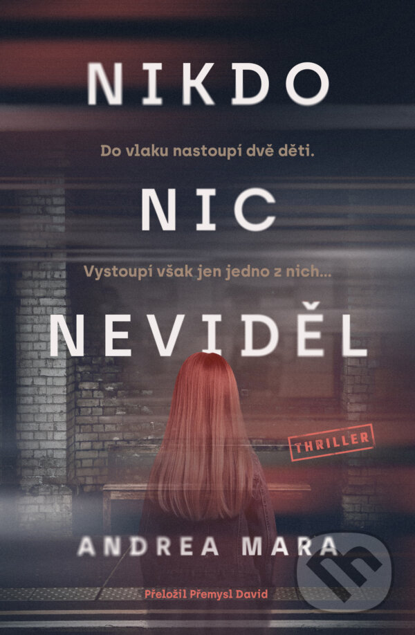 Kniha: Nikdo nic neviděl (Andrea Mara). Vendeta, 2025 Kniha: Nikdo nic neviděl (Andrea Mara). Vendeta, 2025