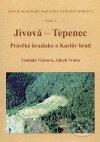 Kniha: Jívová - Tepenec (Jakub Vrána). Archeologické centrum, 2006 Kniha: Jívová - Tepenec (Jakub Vrána). Archeologické centrum, 2006