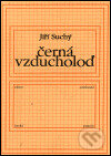 Kniha: Černá vzducholoď (Jiří Suchý). Klokočí, 2001 Kniha: Černá vzducholoď (Jiří Suchý). Klokočí, 2001