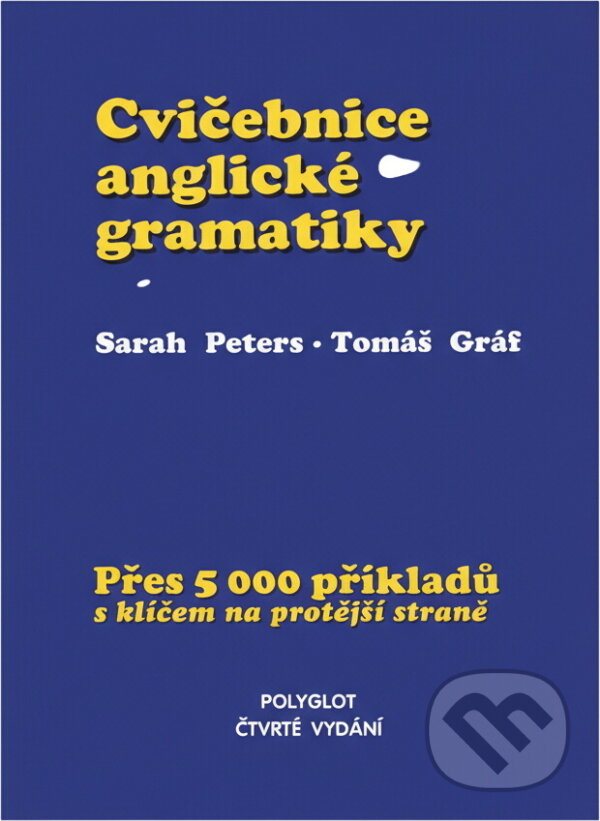 Kniha: Cvičebnice anglické gramatiky : přes 5000 příkladů s klíčem na protější straně (Sarah Peters a Tomáš Gráf). Polyglot, 1994 Kniha: Cvičebnice anglické gramatiky : přes 5000 příkladů s klíčem na protější straně (Sarah Peters a Tomáš Gráf). Polyglot, 1994
