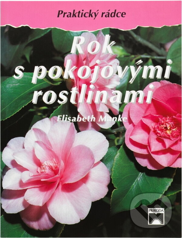 Kniha: Rok s pokojovými rostlinami (Elisabeth Manke). , 1996 Kniha: Rok s pokojovými rostlinami (Elisabeth Manke). , 1996