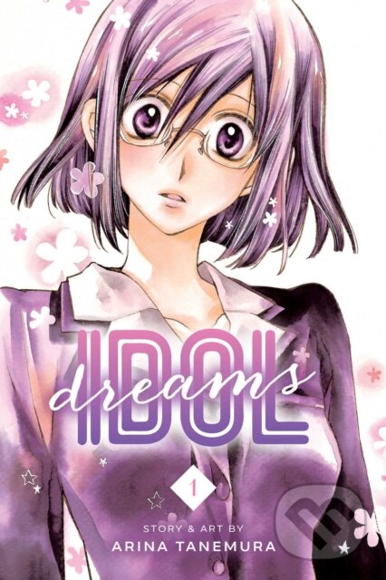 Kniha: Idol Dreams, Vol. 1 (Arina Tanemura). Viz Media, 2015 Kniha: Idol Dreams, Vol. 1 (Arina Tanemura). Viz Media, 2015