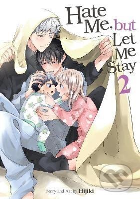 Kniha: Hate Me, but Let Me Stay 2 (Hijiki). Seven Seas, 2024 Kniha: Hate Me, but Let Me Stay 2 (Hijiki). Seven Seas, 2024