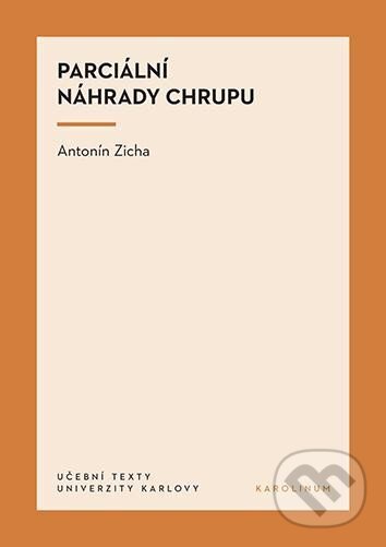 Kniha: Parciální náhrady chrupu (Antonín Zicha). Karolinum, 2024 Kniha: Parciální náhrady chrupu (Antonín Zicha). Karolinum, 2024