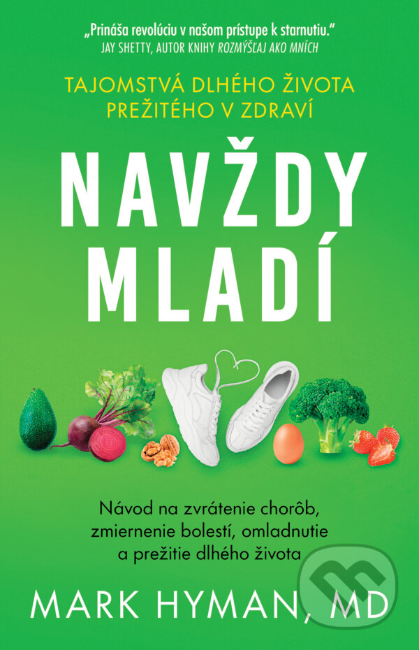 Kniha: Navždy mladí (Mark Hyman). Tatran, 2025 Kniha: Navždy mladí (Mark Hyman). Tatran, 2025