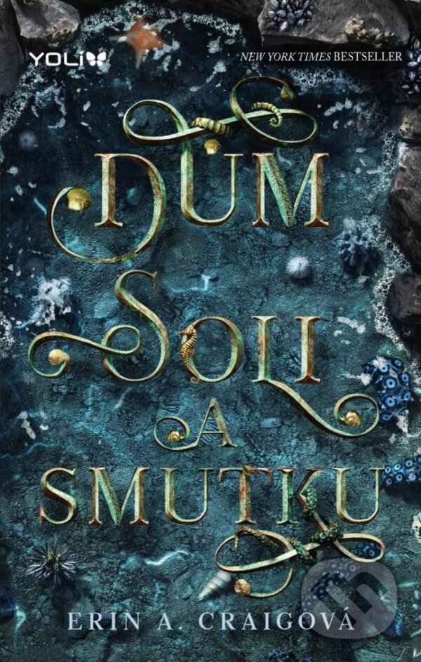 Kniha: Dům soli a smutku (Erin A. Craig). YOLi CZ, 2025 Kniha: Dům soli a smutku (Erin A. Craig). YOLi CZ, 2025