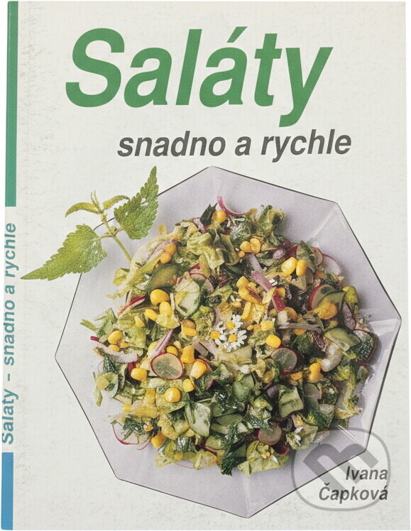 Kniha: Saláty : snadno a rychle (Ivana Čapková). , 1992 Kniha: Saláty : snadno a rychle (Ivana Čapková). , 1992