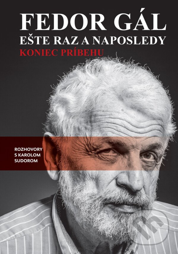 Kniha: Fedor Gál: Ešte raz a naposledy (Karol Sudor a Fedor Gál). N Press, 2017 Kniha: Fedor Gál: Ešte raz a naposledy (Karol Sudor a Fedor Gál). N Press, 2017
