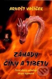 Kniha: Záhady Číny a Tibetu (Arnošt Vašíček). Mystery Film, 2017 Kniha: Záhady Číny a Tibetu (Arnošt Vašíček). Mystery Film, 2017