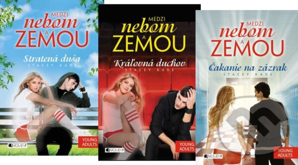 Kniha: Medzi nebom a zemou (komplet) (Stacey Kade). Fragment, 2014 Kniha: Medzi nebom a zemou (komplet) (Stacey Kade). Fragment, 2014