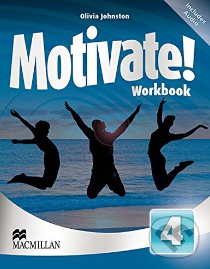 Kniha: Motivate! 4 - Workbook (Olivia Johnston). MacMillan, 2013 Kniha: Motivate! 4 - Workbook (Olivia Johnston). MacMillan, 2013