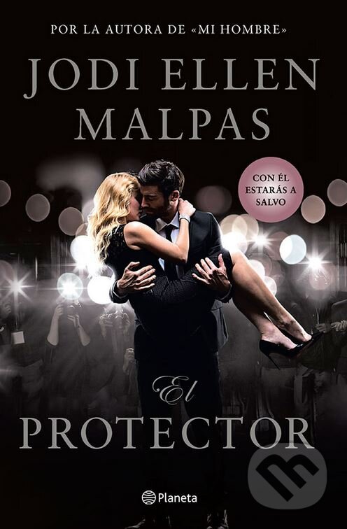 Kniha: El Protector (Jodi Ellen Malpas). Planeta, 2017 Kniha: El Protector (Jodi Ellen Malpas). Planeta, 2017