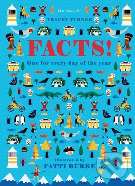 Kniha: Facts! (Tracey Turner). Bloomsbury, 2017 Kniha: Facts! (Tracey Turner). Bloomsbury, 2017
