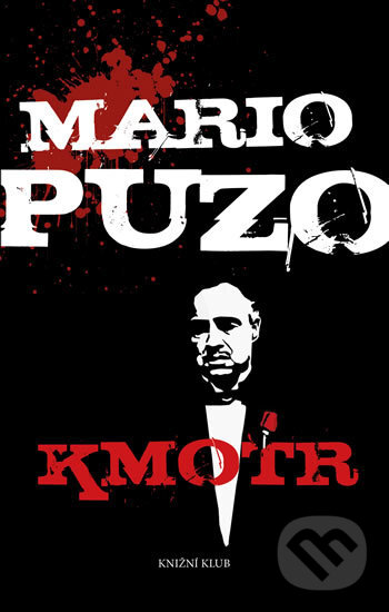 Kniha: Kmotr (Mario Puzo). Knižní klub, 2017 Kniha: Kmotr (Mario Puzo). Knižní klub, 2017