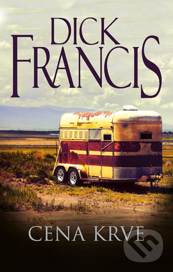 Kniha: Cena krve (Dick Francis). Knižní klub, 2017 Kniha: Cena krve (Dick Francis). Knižní klub, 2017