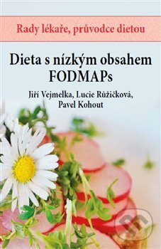 Kniha: Dieta s nízkým obsahem FOODMAPs (Jiří Vejmelka). Forsapi, 2017 Kniha: Dieta s nízkým obsahem FOODMAPs (Jiří Vejmelka). Forsapi, 2017