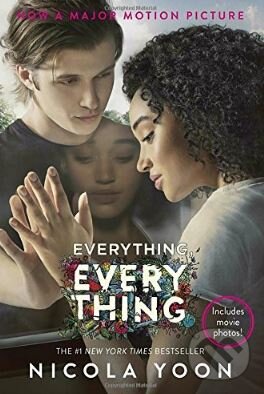 Kniha: Everything, Everything (Nicola Yoon). Ember, 2017 Kniha: Everything, Everything (Nicola Yoon). Ember, 2017