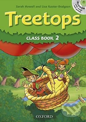 Kniha: Treetops 2: Class Book (Lisa Kester-Dodgson a Sarah Howell). Oxford University Press, 2009 Kniha: Treetops 2: Class Book (Lisa Kester-Dodgson a Sarah Howell). Oxford University Press, 2009
