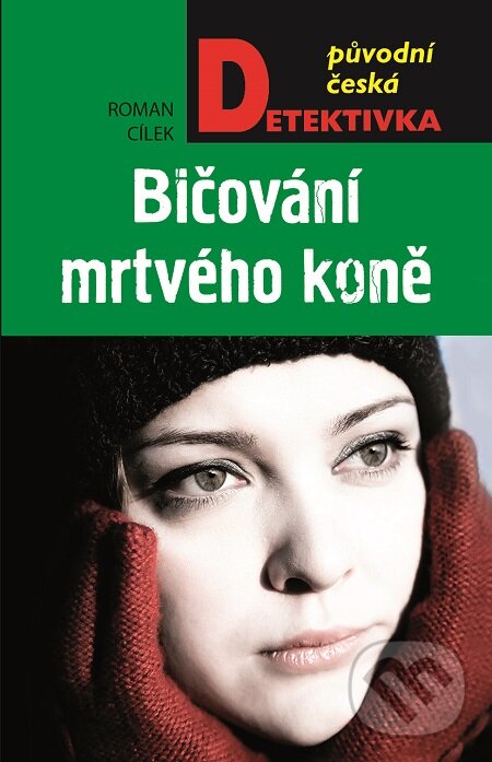 E-kniha: Bičování mrtvého koně (Roman Cílek). Moba, 2017 E-kniha: Bičování mrtvého koně (Roman Cílek). Moba, 2017