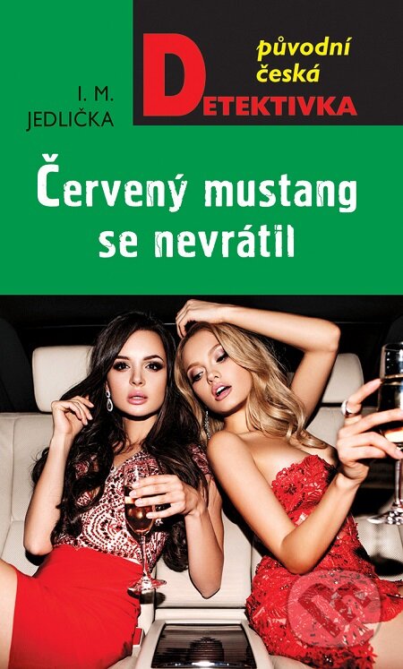 E-kniha: Červený mustang se nevrátil (I.M. Jedlička). Moba, 2016 E-kniha: Červený mustang se nevrátil (I.M. Jedlička). Moba, 2016