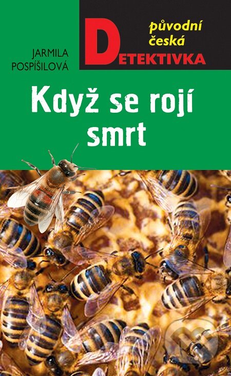 E-kniha: Když se rojí smrt (Jarmila Pospíšilová). Moba, 2016 E-kniha: Když se rojí smrt (Jarmila Pospíšilová). Moba, 2016
