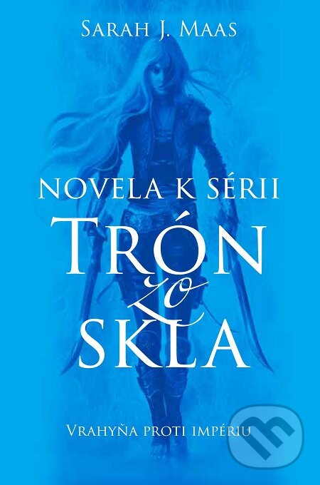 E-kniha: Vrahyňa proti impériu (Sarah J. Maas). Slovart, 2017 E-kniha: Vrahyňa proti impériu (Sarah J. Maas). Slovart, 2017