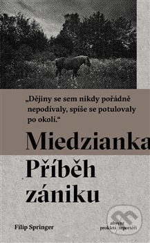Kniha: Miedzianka (Filip Springer). Absynt, 2017 Kniha: Miedzianka (Filip Springer). Absynt, 2017