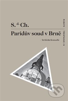 Kniha: Paridův soud v Brně (S.d. Ch.). RUBATO, 2017 Kniha: Paridův soud v Brně (S.d. Ch.). RUBATO, 2017