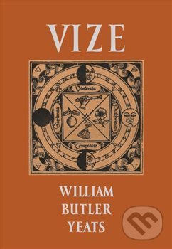 Kniha: Vize (William Butler Yeats). Malvern, 2017 Kniha: Vize (William Butler Yeats). Malvern, 2017