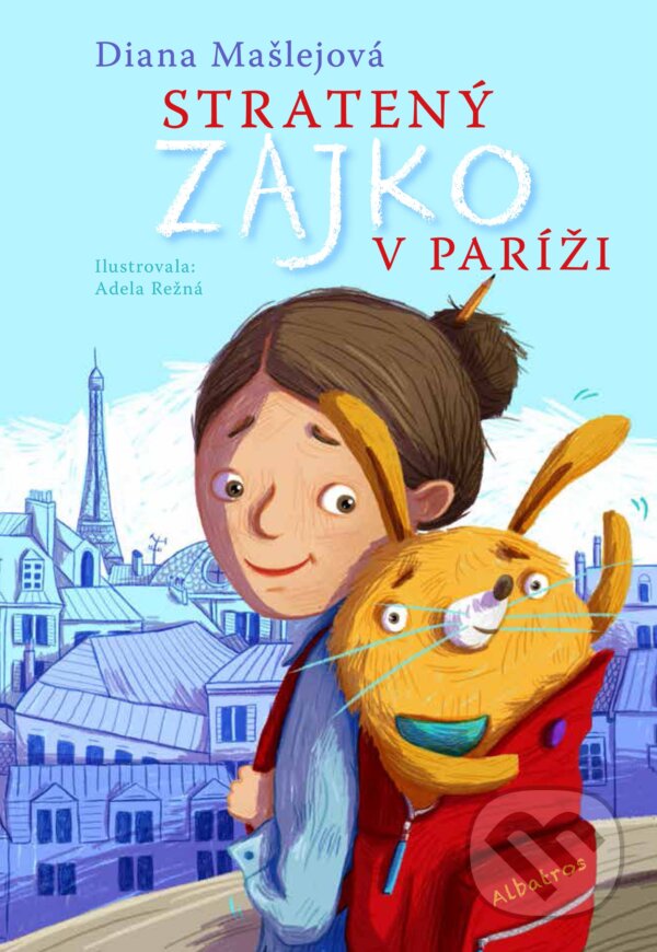 Kniha: Stratený zajko v Paríži (Diana Mašlejová). Albatros SK, 2017 Kniha: Stratený zajko v Paríži (Diana Mašlejová). Albatros SK, 2017