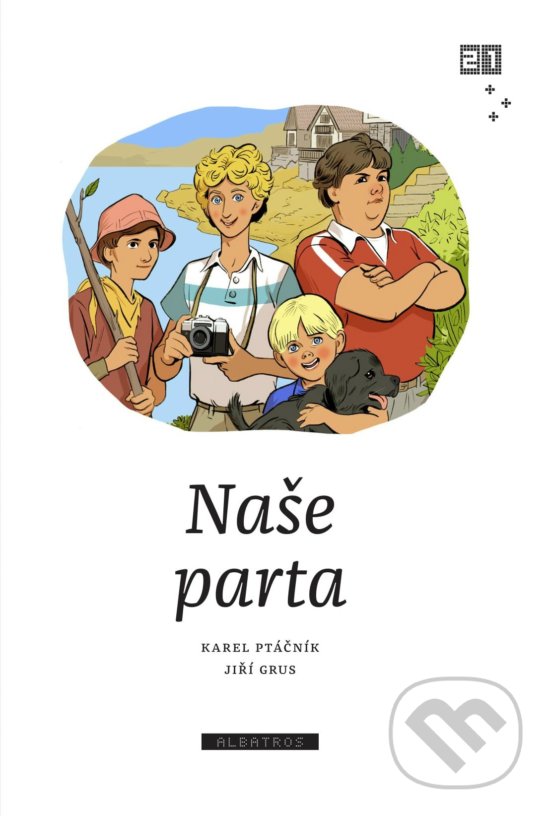 Kniha: Naše parta (Karel Ptáčník). Albatros CZ, 2017 Kniha: Naše parta (Karel Ptáčník). Albatros CZ, 2017