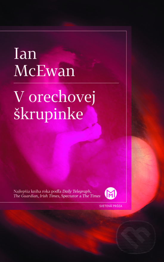 Kniha: V orechovej škrupinke (Ian McEwan). Slovart, 2017 Kniha: V orechovej škrupinke (Ian McEwan). Slovart, 2017