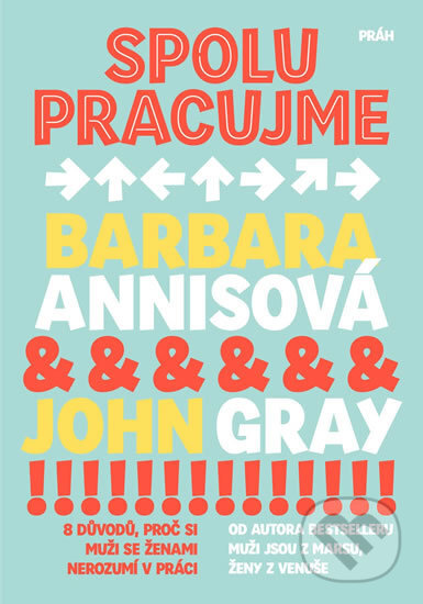 Kniha: Spolupracujme (Barbara Annis a John Gray). Práh, 2017 Kniha: Spolupracujme (Barbara Annis a John Gray). Práh, 2017