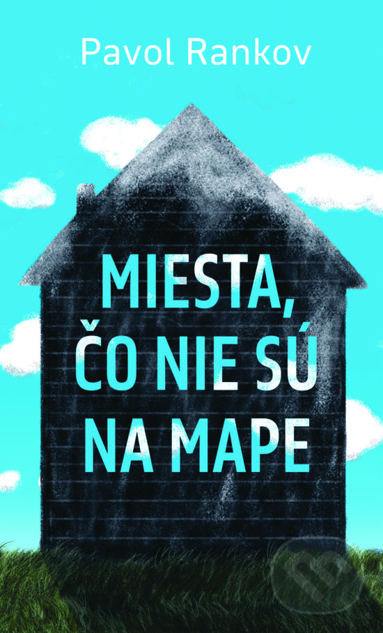 Kniha: Miesta, čo nie sú na mape (Pavol Rankov). Slovart, 2017 Kniha: Miesta, čo nie sú na mape (Pavol Rankov). Slovart, 2017